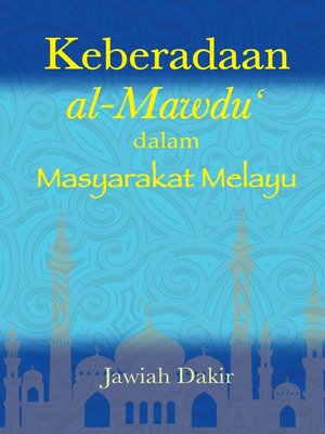 cover image of Keberadaban al-Maudu' dalam Masyarakat Melayu